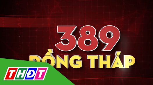 389 Đồng Tháp - 28/3/2024: Hàng nhái tràn lan thị trường