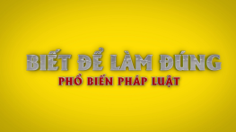 BIết để làm đúng - 27/5/2026: Đồng Tháp lấy người dân làm trung tâm của sự phục vụ