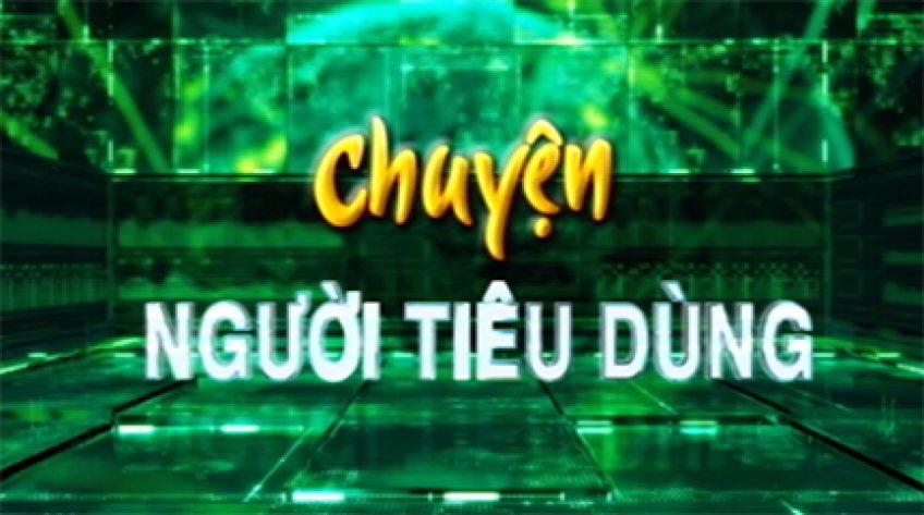 Chuyện người tiêu dùng - 11/10/2019