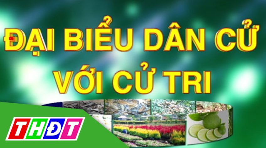 Đại biểu dân cử với cử tri - 12/8/2019