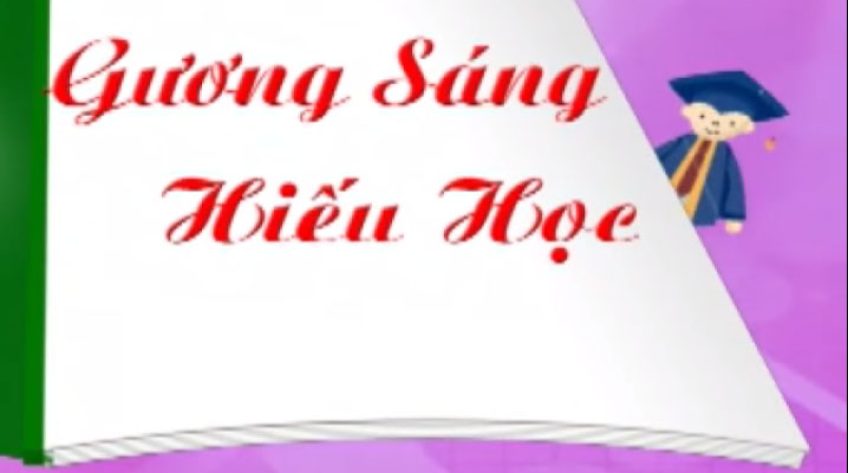 Gương sáng hiếu học - 07/9/2019