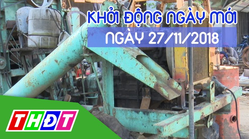 Khởi động ngày mới | 27/11/2018 - Đồng Tháp: nông dân sáng chế ra máy suốt hạt đay | THDT