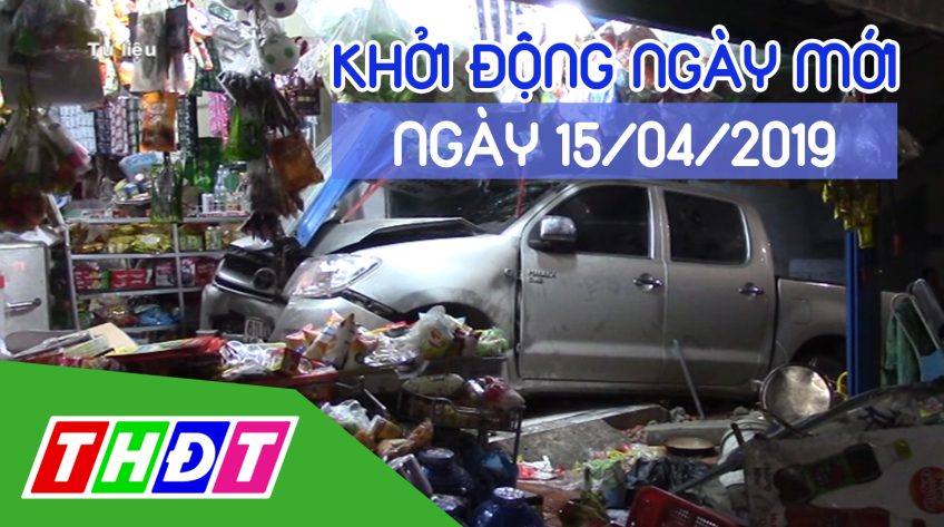 Khởi động ngày mới - Thứ Hai, 15/4/2019