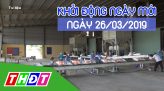 Thời sự tối – Thứ Ba, 26/03/2019