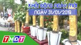 Thời sự tối - Thứ năm, 31/01/2019