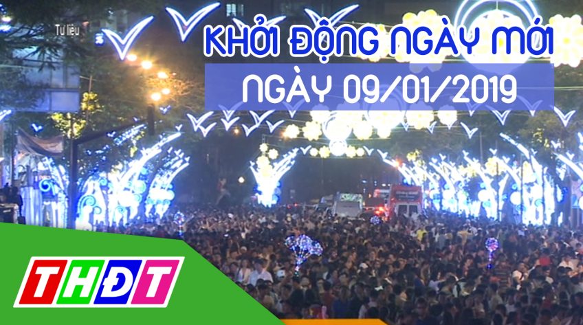 Khởi động ngày mới - Thứ Tư, 09/01/2019