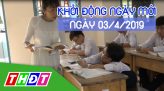 Thời sự tối - Thứ Năm, 04/4/2019