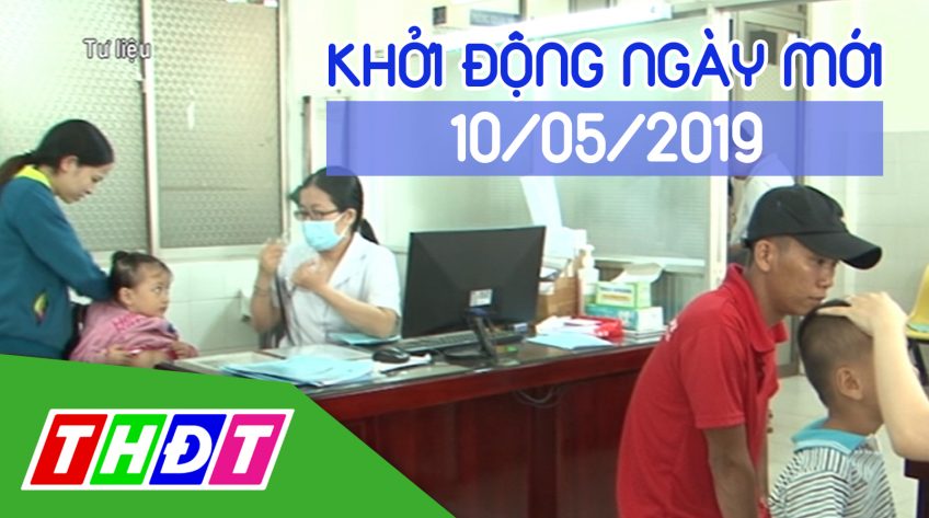 Khởi động ngày mới - Thứ Sáu, 10/05/2019