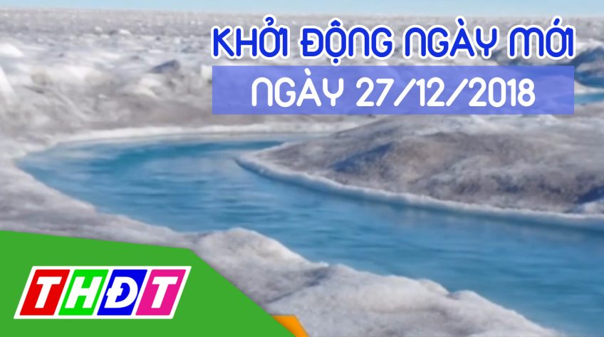 Khởi động ngày mới - Thứ năm, 27/12/2018