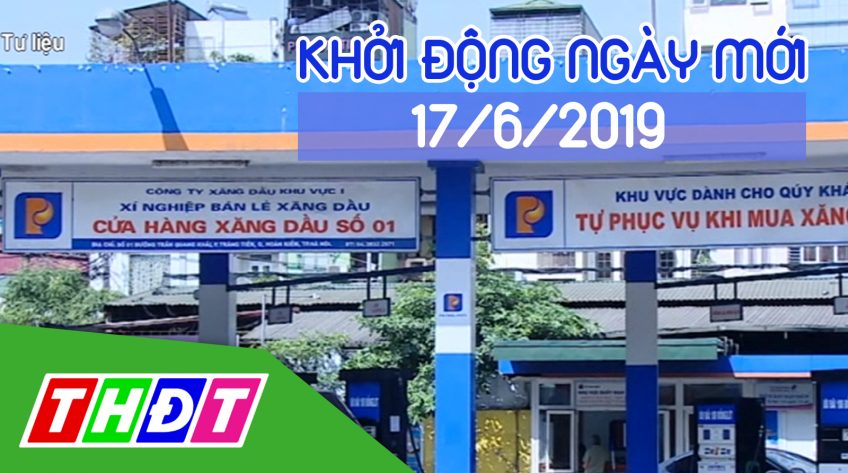 Khởi động ngày mới - Thứ Hai, 17/6/2019