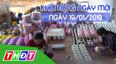 Thời sự tối - Thứ Bảy, 19/01/2019
