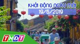 Nhịp sống 24h - Thứ Tư - 19/6/2019