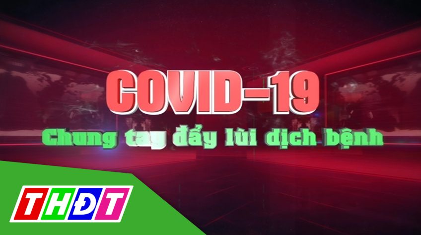 Bản tin Covid-19 - Chủ nhật, 29/3/2020