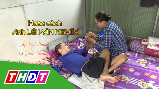 Nhịp cầu nhân ái - 03/12/2024: Giúp đỡ hoàn cảnh của anh Lê Văn Nghĩa