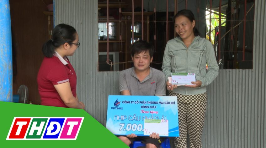 Nhịp cầu nhân ái - 01/8/2023: Giúp đỡ hoàn cảnh của anh Nguyễn Văn Giàu - xã Tân Phú, huyện Thanh Bình