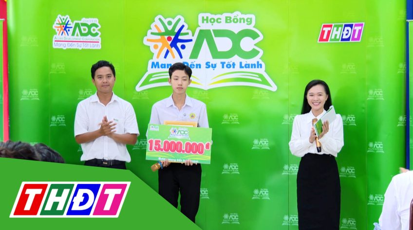 Học bổng ADC mang đến sự tốt lành - 07/6/2025: Học sinh Lê Tấn Đạt