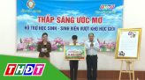 Thắp sáng ước mơ - 03/10/2025: Học sinh Phạm Thu Huyền