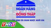 Ngân hàng Đồng Tháp - 24/9/2025: Kéo giảm giá nhà ở phù hợp với điều kiện người dân