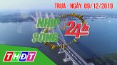 Nhịp sống 24h - Tối, thứ Ba, 10/12/2019