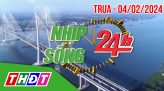 Nhịp sống 24h - Trưa, thứ Hai, 05/02/2024
