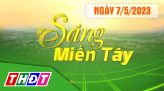 Sáng miền Tây - Thứ Năm, 11/5/2023