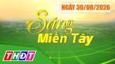 Sáng miền Tây - Thứ hai, 31/8/2026