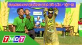 Tình người nơi hạn mặn - 05/7/2020 - Tập 9: Những dãi cù lao vượt khỏi thiên tai