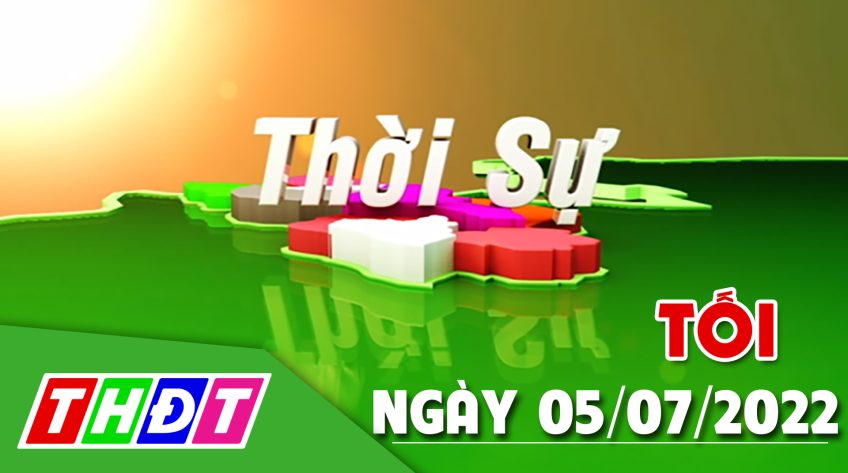 Thời sự - Thứ Ba, 5/7/2022