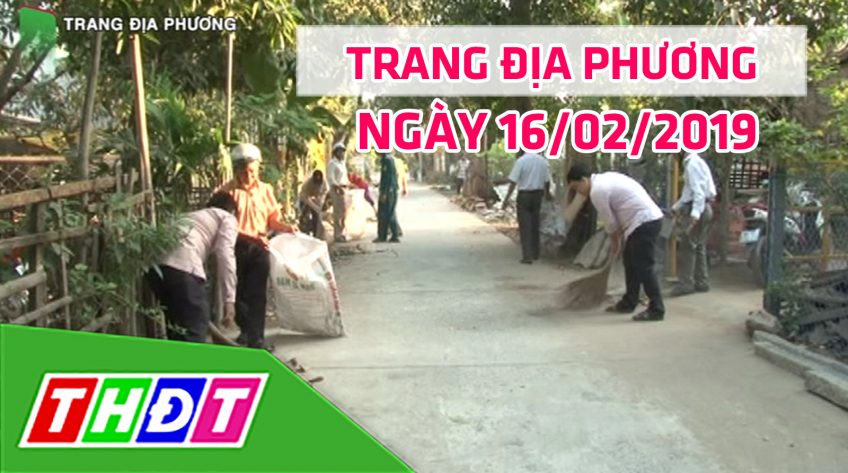 Trang địa phương - Thứ Bảy, 16/02/2019 - Thị xã Hồng Ngự