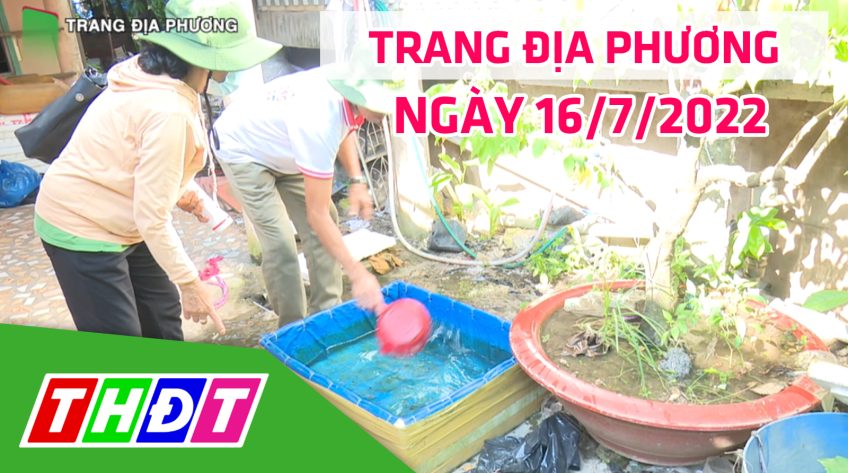 Trang địa phương - Thứ Bảy, 16/7/2022 - Thành phố Hồng Ngự