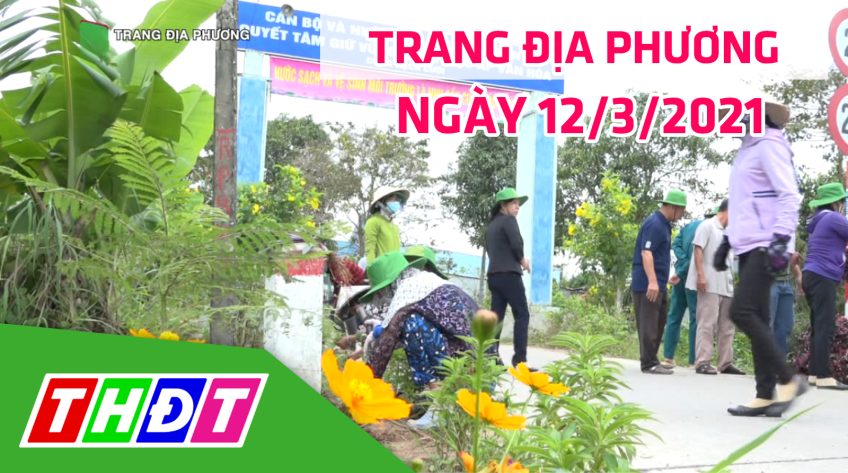 Trang địa phương – Thứ sáu, 12/3/2021 – Huyện Lấp Vò