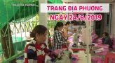 Trang tin địa phương - Thứ Ba, 02/7/2019 - Tp. Sa Đéc