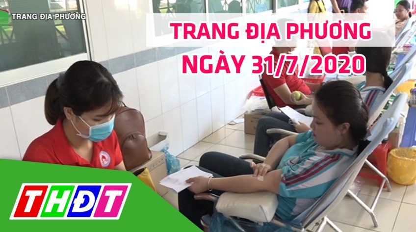 Trang tin địa phương - Thứ sáu, 31/7/2020 - Huyện Lấp Vò