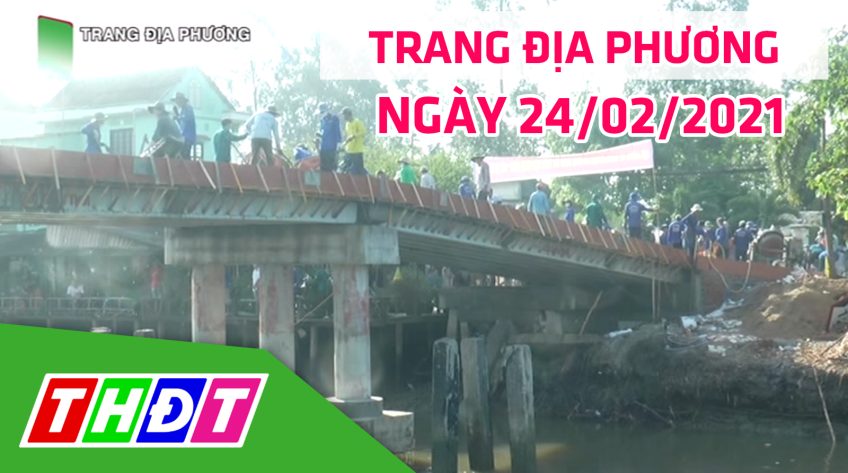 Trang tin địa phương - Thứ tư, 24/02/2021 - Huyện Lai Vung