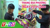 Trang tin địa phương - Thứ sáu, 29/01/2021 - Huyện Lấp Vò