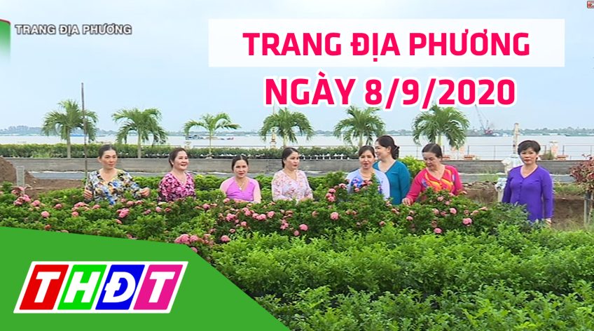Trang tin địa phương - Thứ ba, 08/9/2020 - Thành phố Sa Đéc