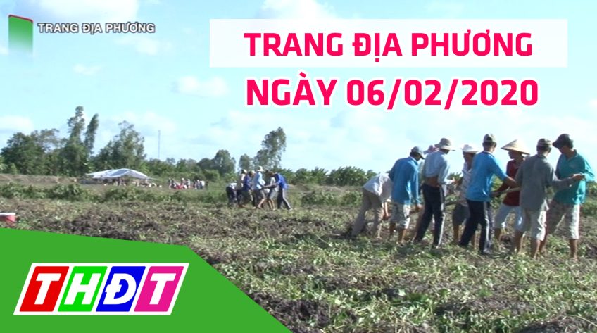 Trang tin địa phương - Thứ năm, 06/02/2020 - Huyện Châu Thành