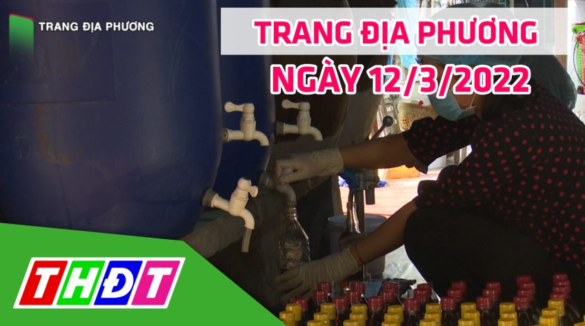Trang địa phương - Thứ bảy, 12/3/2022 - Thành phố Hồng Ngự