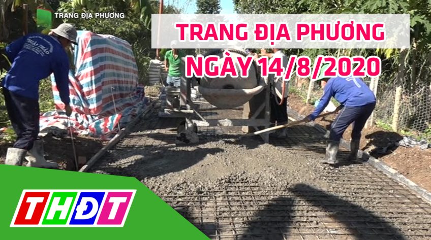 Trang tin địa phương - Thứ sáu, 14/8/2020 - Huyện Lấp Vò