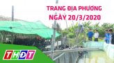 Trang tin địa phương - Thứ Bảy, 21/3/2020 - H.Tân Hồng