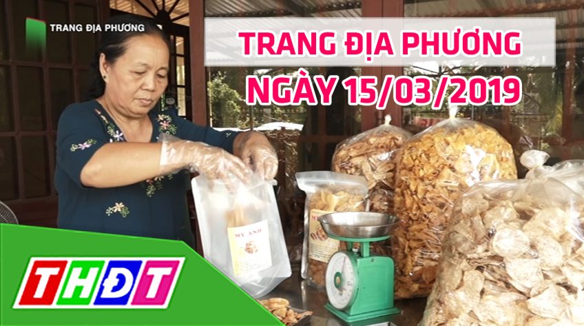 Trang tin địa phương - Thứ Sáu, 15/03/2019 - Huyện Lấp Vò