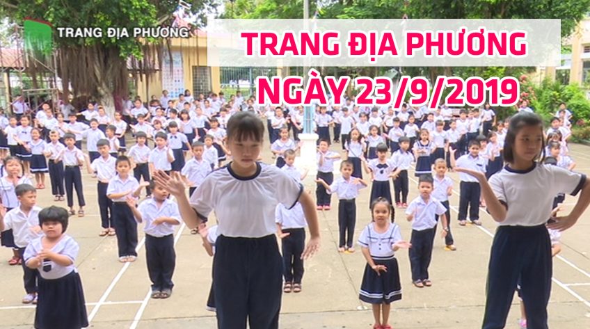 Trang tin địa phương - Thứ hai, 23/9/2019 - Thành phố Cao Lãnh