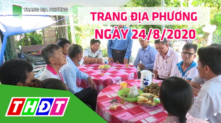 Trang tin địa phương - Thứ hai, 24/8/2020 - Thành phố Cao Lãnh