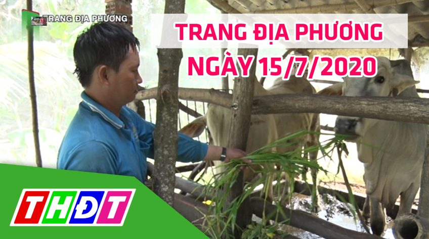 Trang tin địa phương - Thứ tư, 15/7/2020 - Huyện Lai Vung