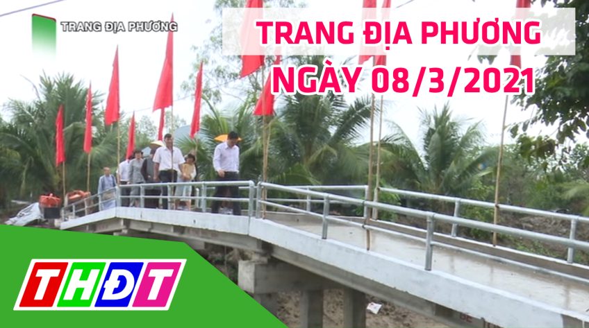 Trang địa phương - Thứ hai, 08/3/2021 - Thành phố Cao Lãnh