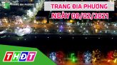 Trang tin địa phương - Thứ ba, 09/02/2021 - Thành phố Sa Đéc