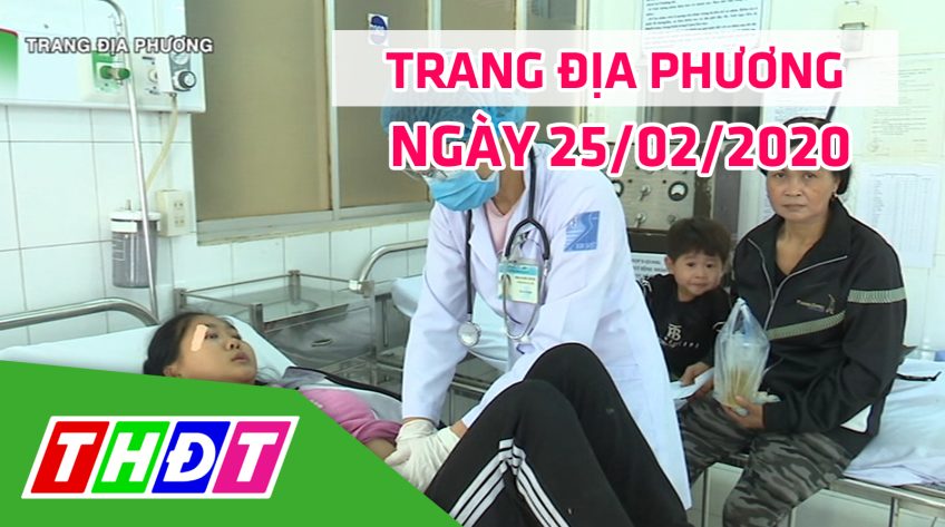 Trang tin địa phương - Thứ ba, 25/02/2020 - Thành phố Sa Đéc
