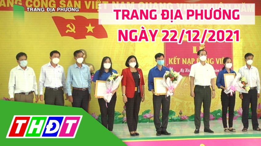 Trang địa phương - Thứ tư, 22/12/2021 - Huyện Cao Lãnh
