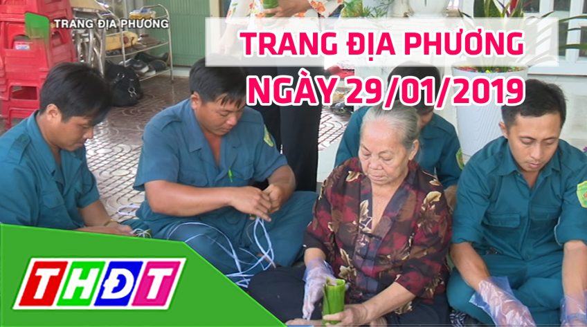 Trang địa phương - Thứ Ba, 29/01/2019 - Thành phố Sa Đéc