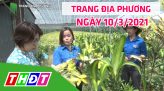 Trang địa phương - 19/03/2021 - Huyện Thanh Bình